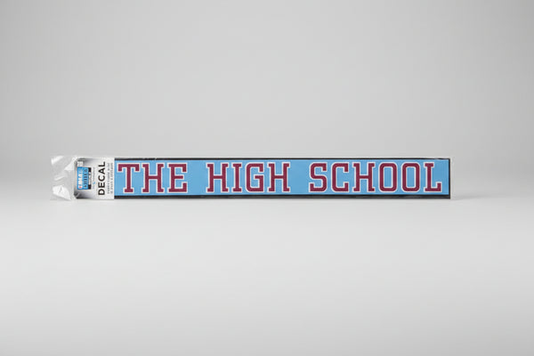 Decal 16" The High School Strip
